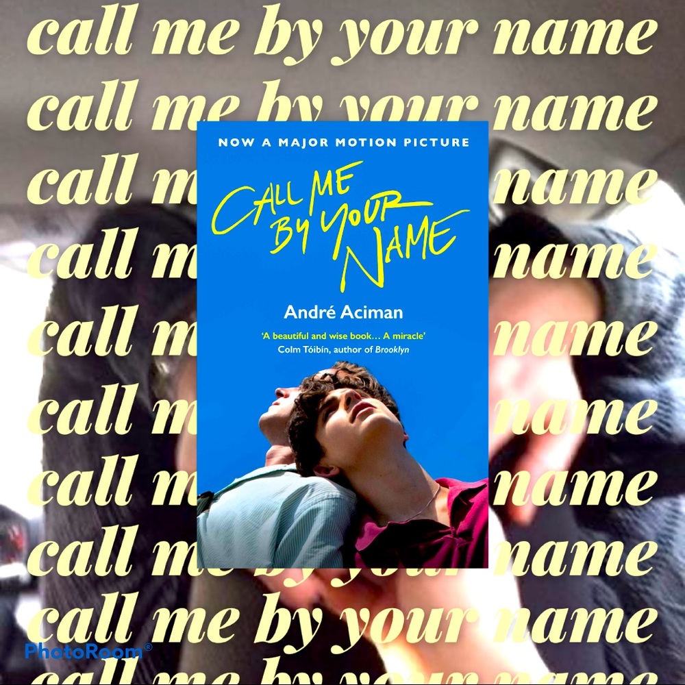 ~CALL ME BY YOUR NAME PAPERBACK~